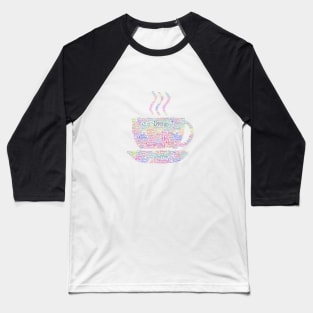 Coffee Hot Cup Silhouette Shape Text Word Cloud Baseball T-Shirt